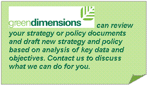 Folded Corner:   can review your strategy or policy documents and draft new strategy and policy based on analysis of key data and objectives. Contact us to discuss what we can do for you.    