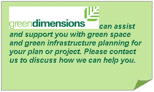 Folded Corner:  can assist and support you with green space and green infrastructure planning for your plan or project. Please contact us to discuss how we can help you.          